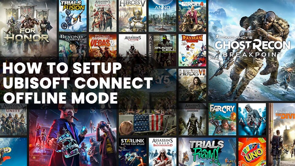 Setup Offline Mode For Ubisoft Connect Launcher
